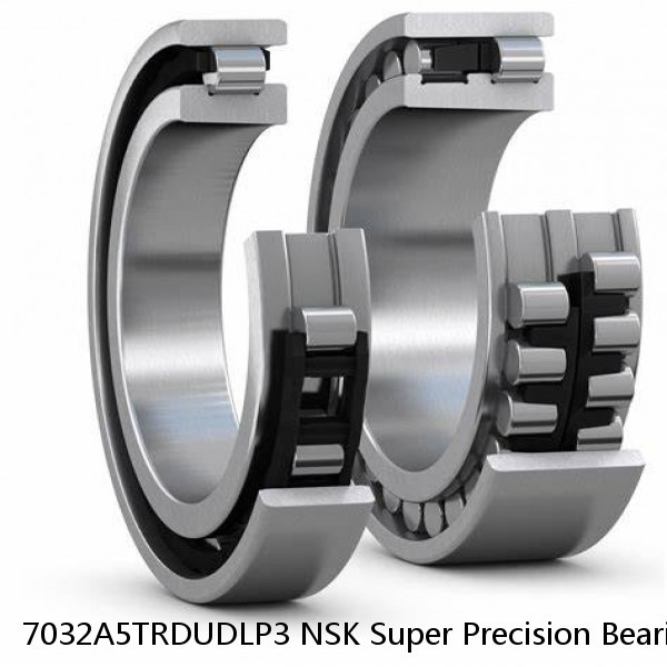 7032A5TRDUDLP3 NSK Super Precision Bearings