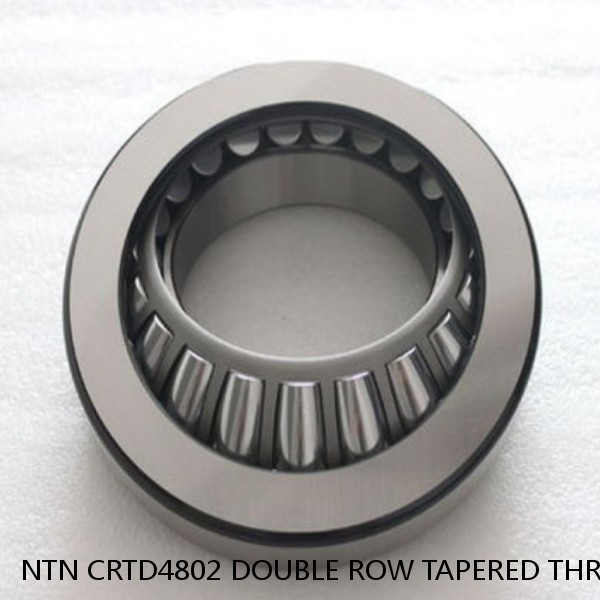 NTN CRTD4802 DOUBLE ROW TAPERED THRUST ROLLER BEARINGS